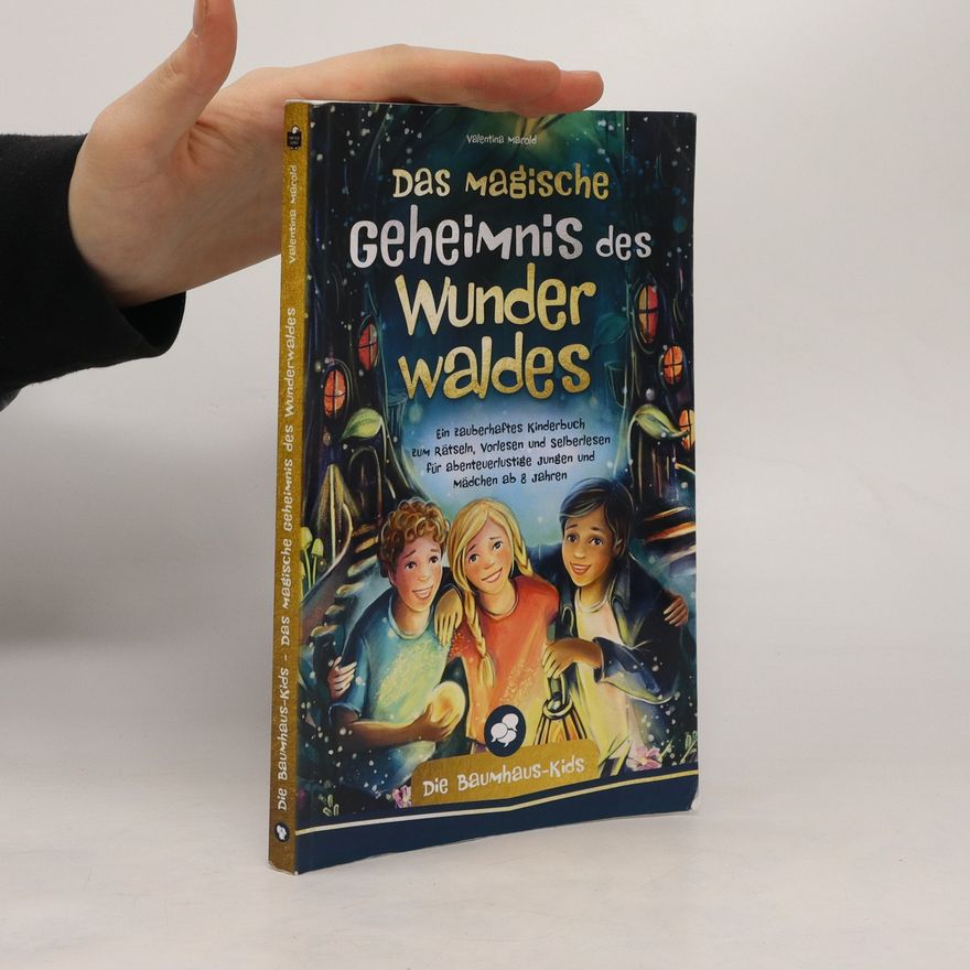 Valentina Marold Das magische Geheimnis des Wunderwaldes