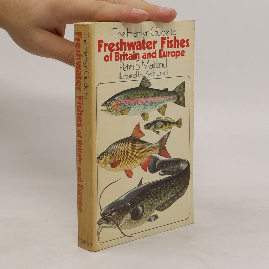 Peter S. Maitland The Hamlyn Guide to Freshwater Fishes of Britain and Europe