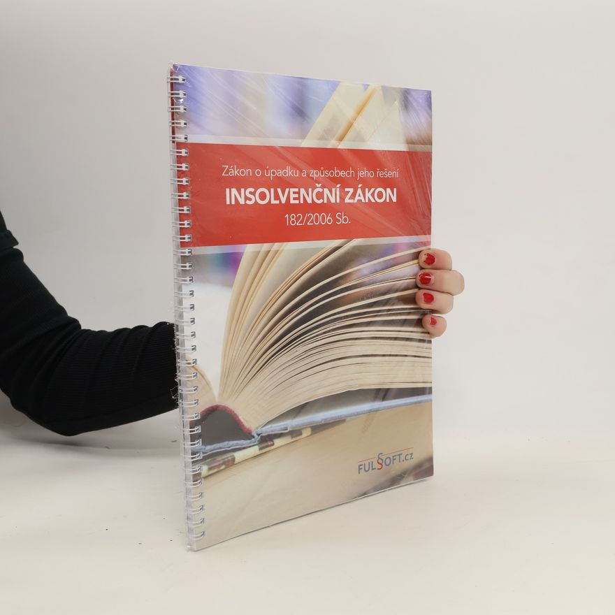 Kolektiv autorů Insolvenční zákon 182/2006 Sb.