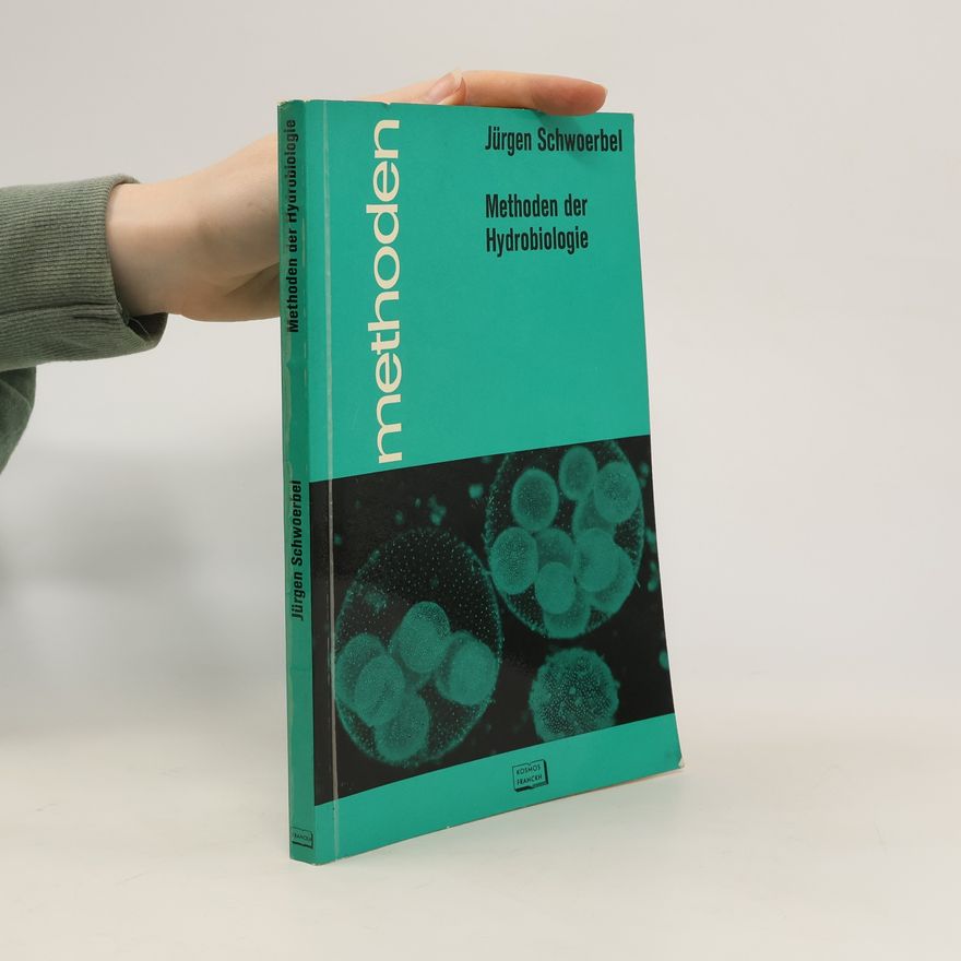 Jürgen Schwoerbel Methoden der Hydrobiologie