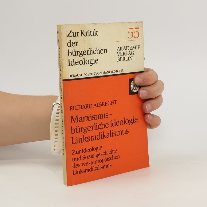 Richard Albrecht Marxismus bürgerliche Ideologie Linksradikalismus