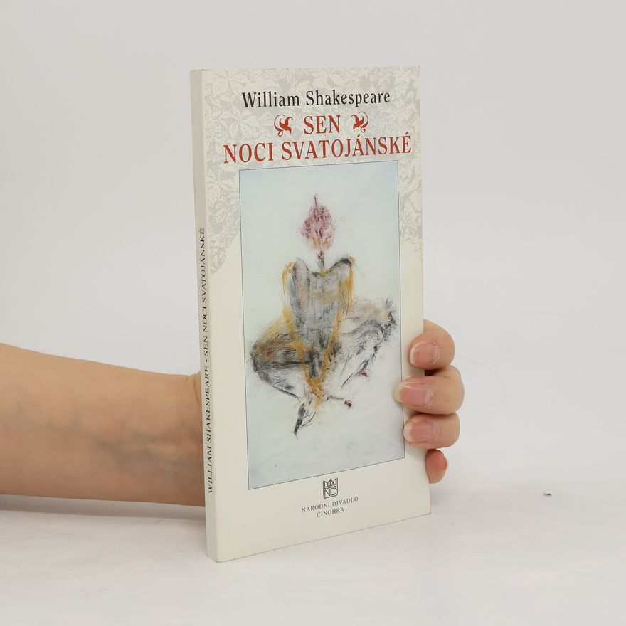 William Shakespeare Sen noci svatojánské : komedie o dvou částech : příležitostný tisk k premiéře 27. a 28. února 1997 v Národním divadle v Praze