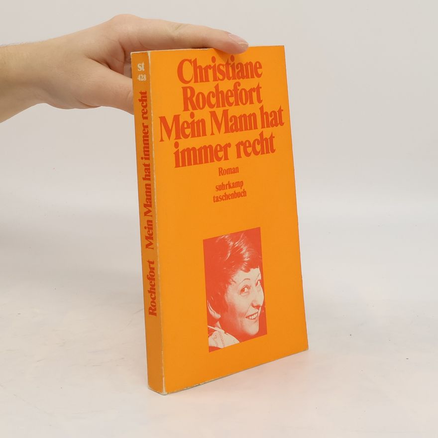 Christiane Rochefort Mein Mann Hat Immer Recht