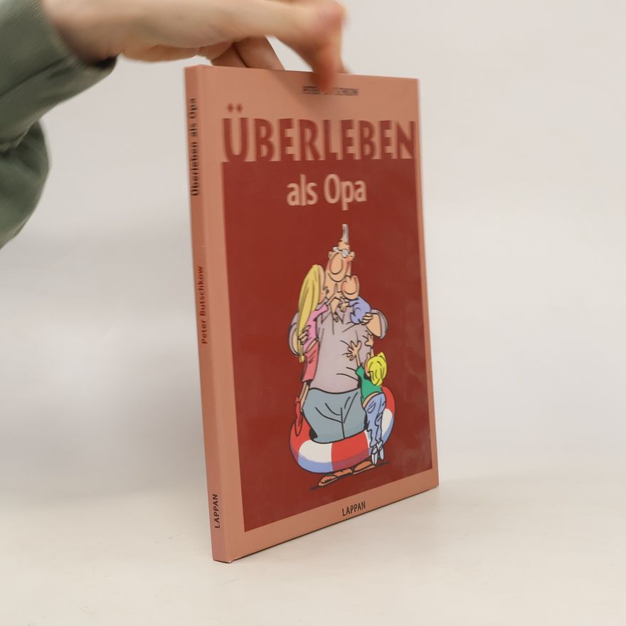 Peter Butschkow Überleben als Opa