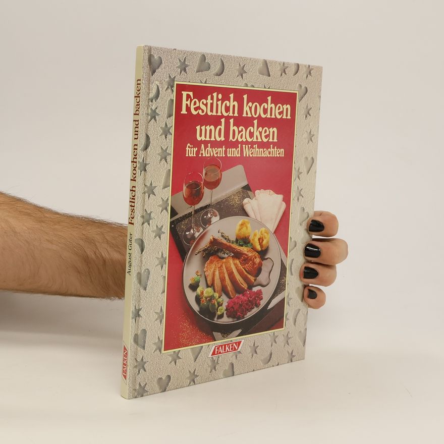 August Guter Festlich kochen und backen für Advent und Weihnachten