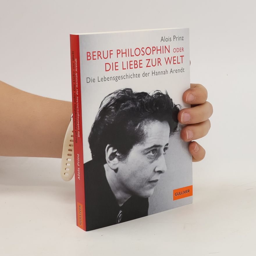 Alois Prinz Beruf Philosophin oder Die Liebe zur Welt