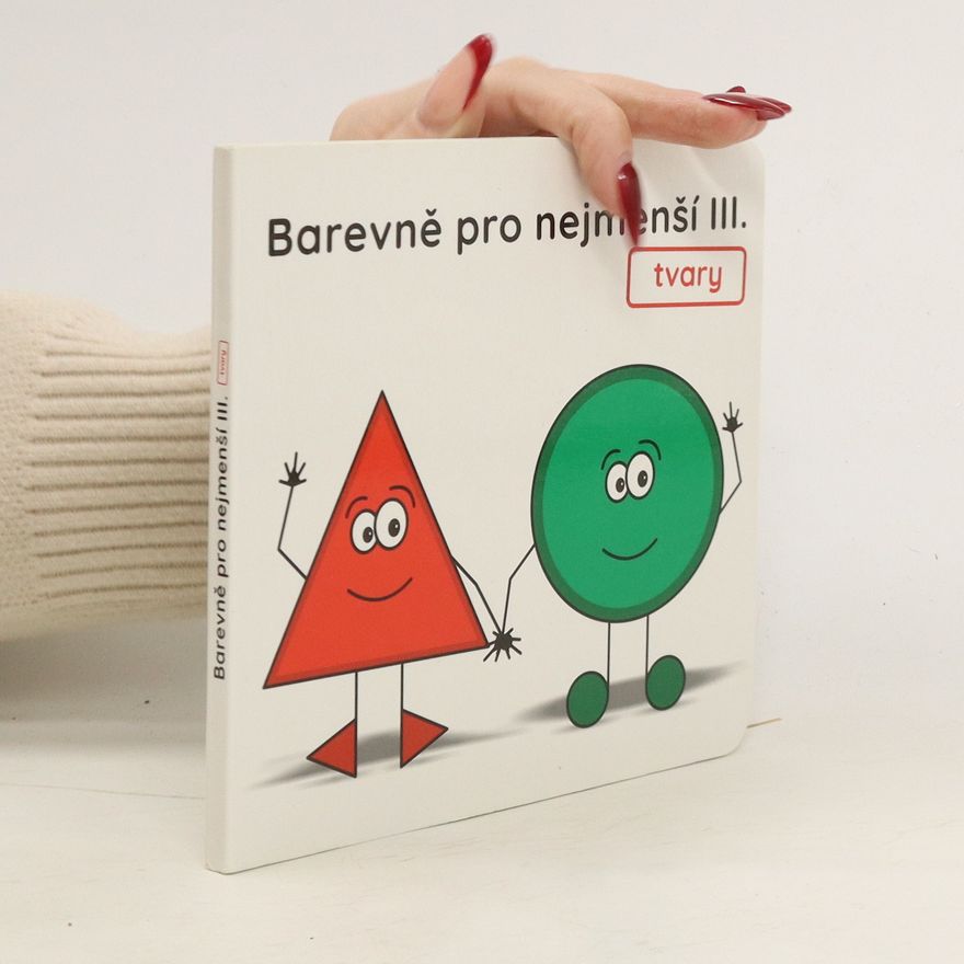 Autorenkollektiv Barevně pro nejmenší III.: Tvary