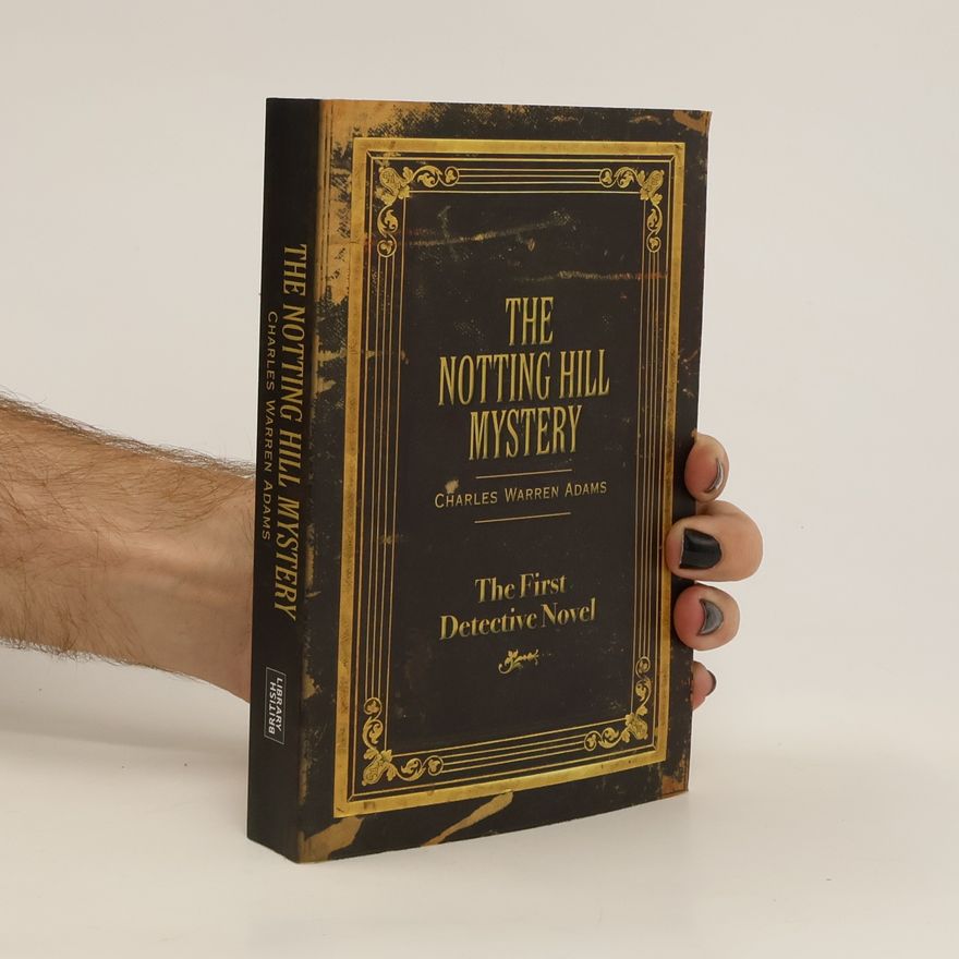 Charles Warren Adams The Notting Hill Mystery