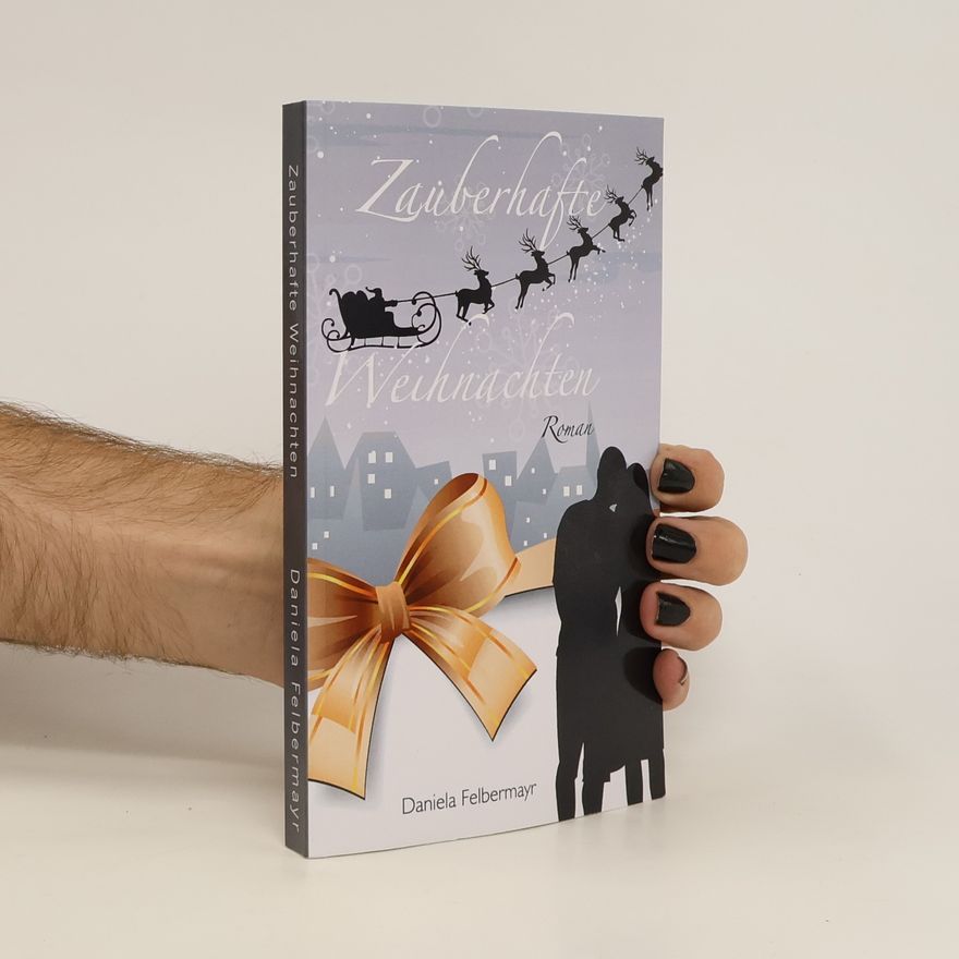 Daniela Felbermayr Zauberhafte Weihnachten