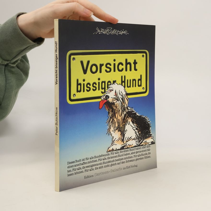 Peter Butschkow Vorsicht bissiger Hund