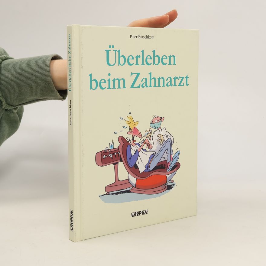 Peter Butschkow Überleben beim Zahnarzt