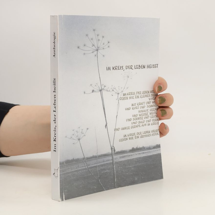 Autorenkollektiv Im Kreis, der Leben heißt. Anthologie