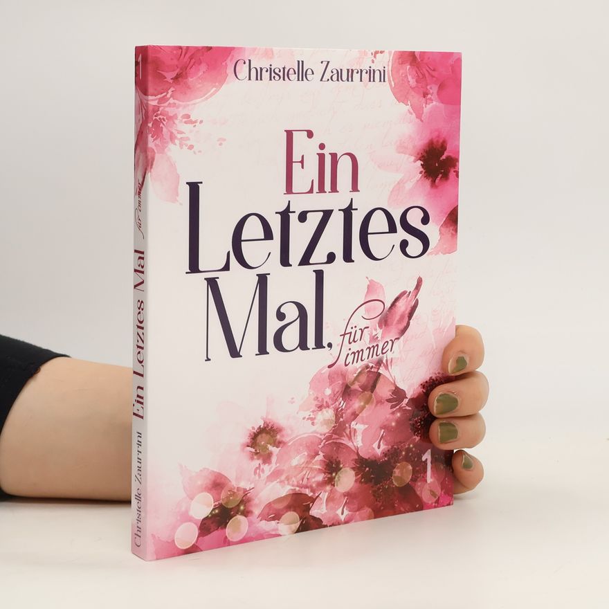 Christelle Zaurrini Ein letztes Mal, für immer