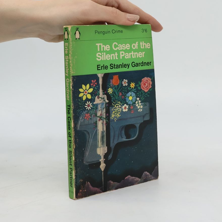 Erle Stanley Gardner The Case of the Silent Partner