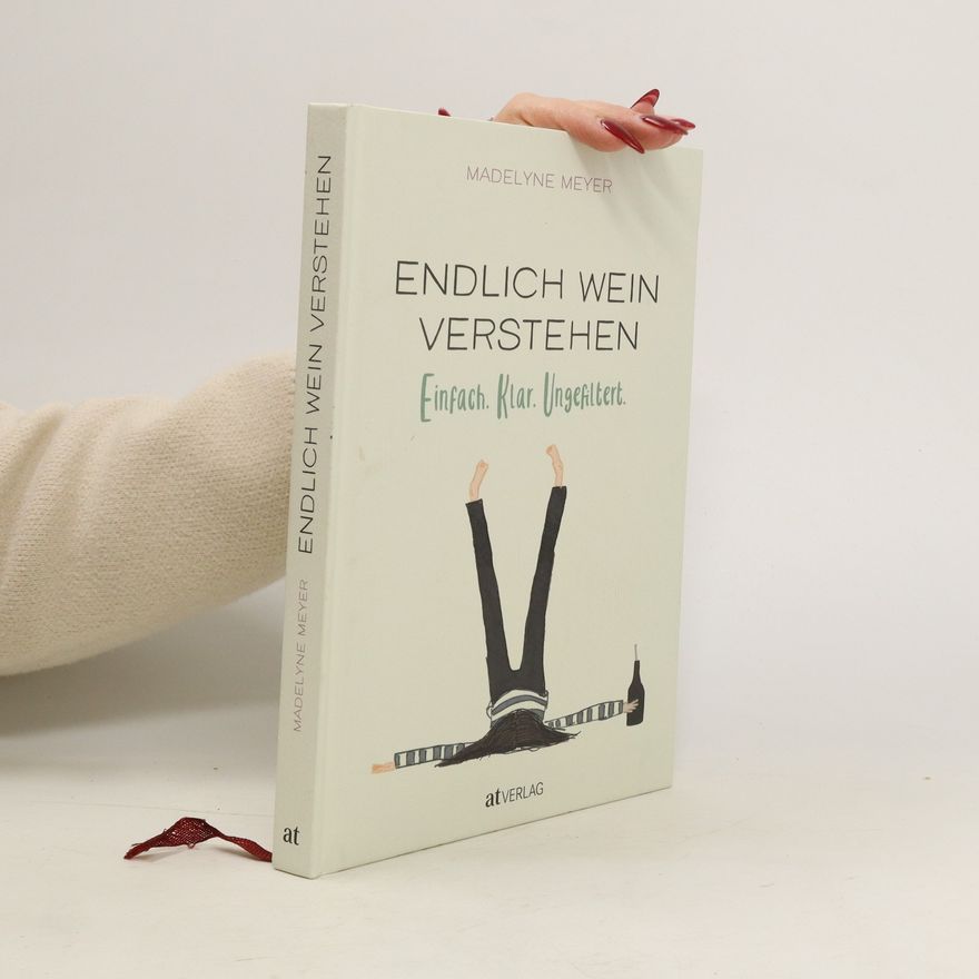 Madelyne Meyer Endlich Wein verstehen