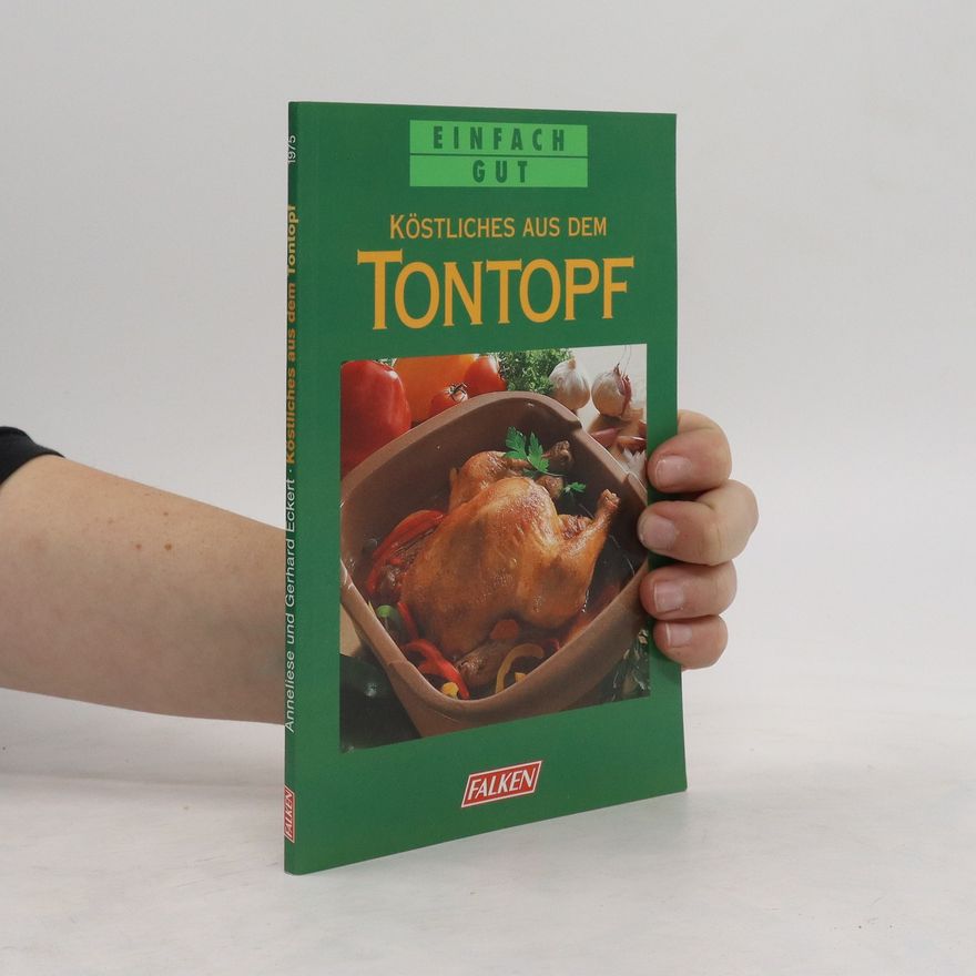 Anneliese Eckert Köstliches aus dem Tontopf