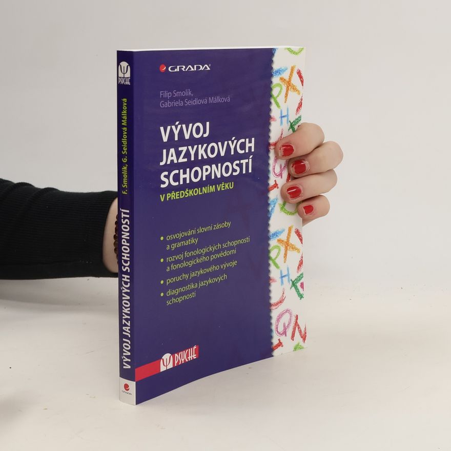 Gabriela Seidlová Málková Vývoj jazykových schopností v předškolním věku