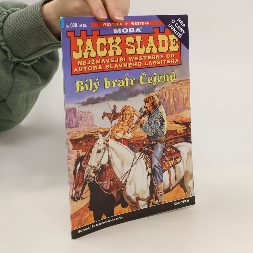 Jack Slade Bílý bratr Čejenů