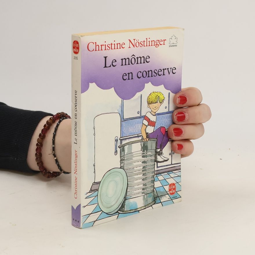 Christine Nöstlinger Le môme en conserve