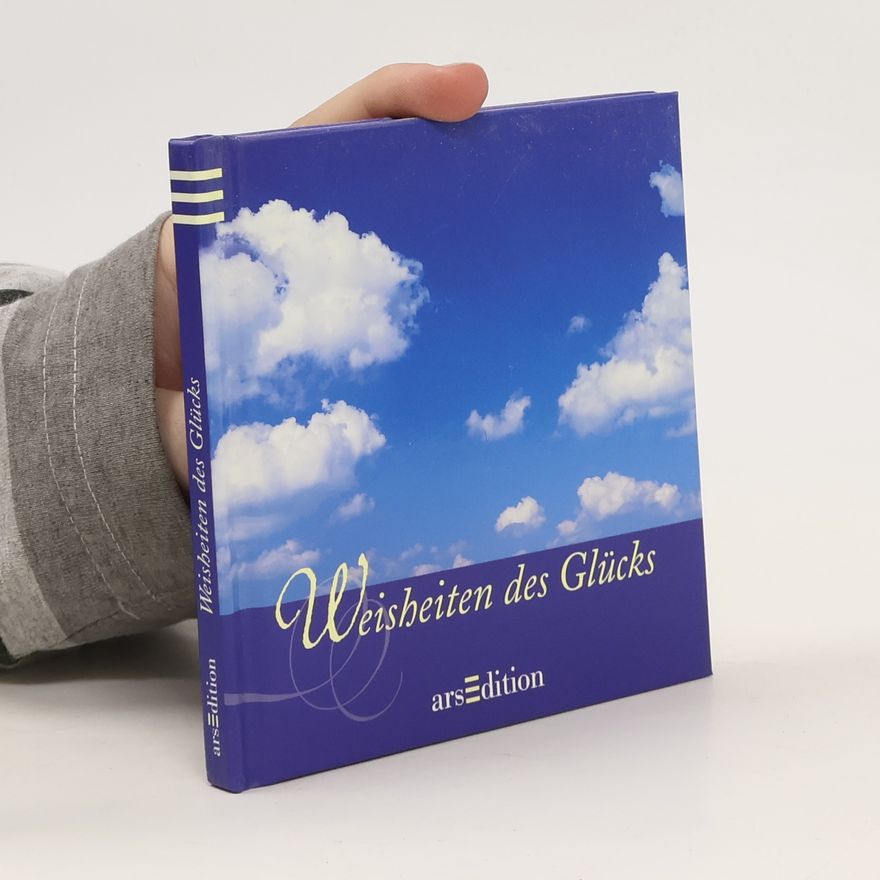Autorenkollektiv Weisheiten des Glücks