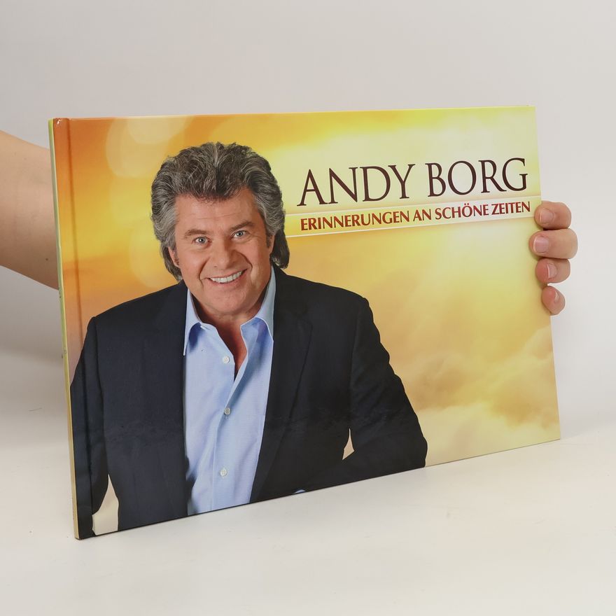Andy Borg Erinnerungen an schöne Zeiten