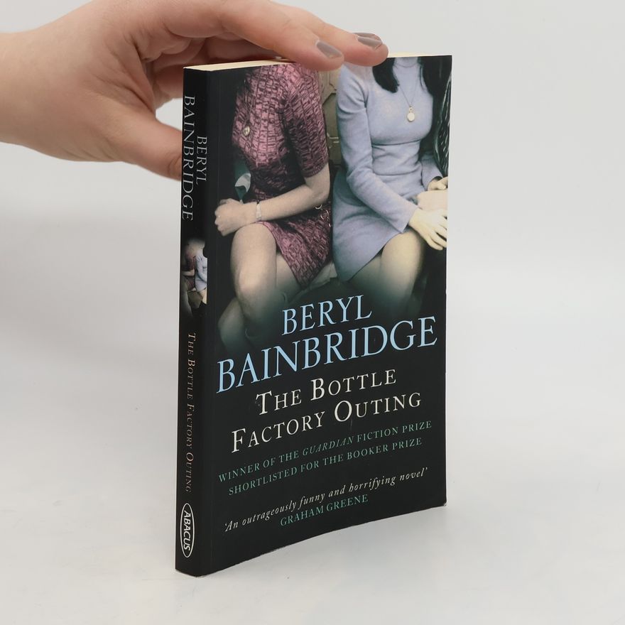 Beryl Bainbridge The Bottle Factory Outing