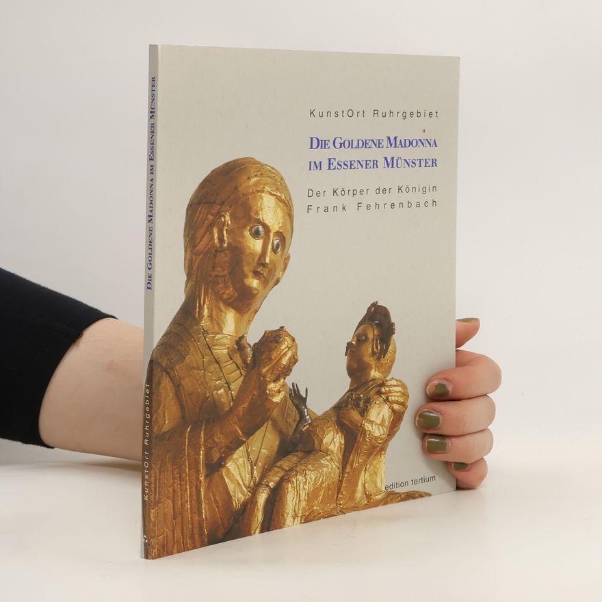 Frank Fehrenbach Die goldene Madonna im Essener Münster