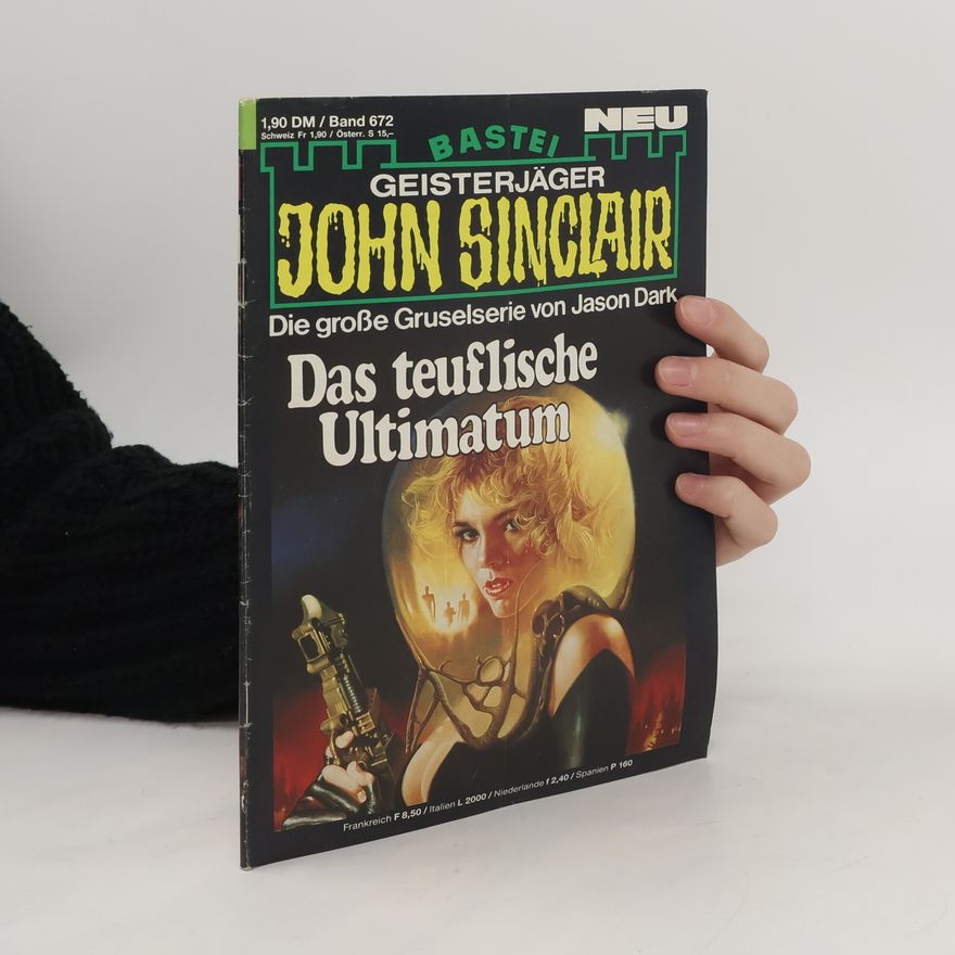 Jason Dark John Sinclair 672. Das teuflische Ultimatum