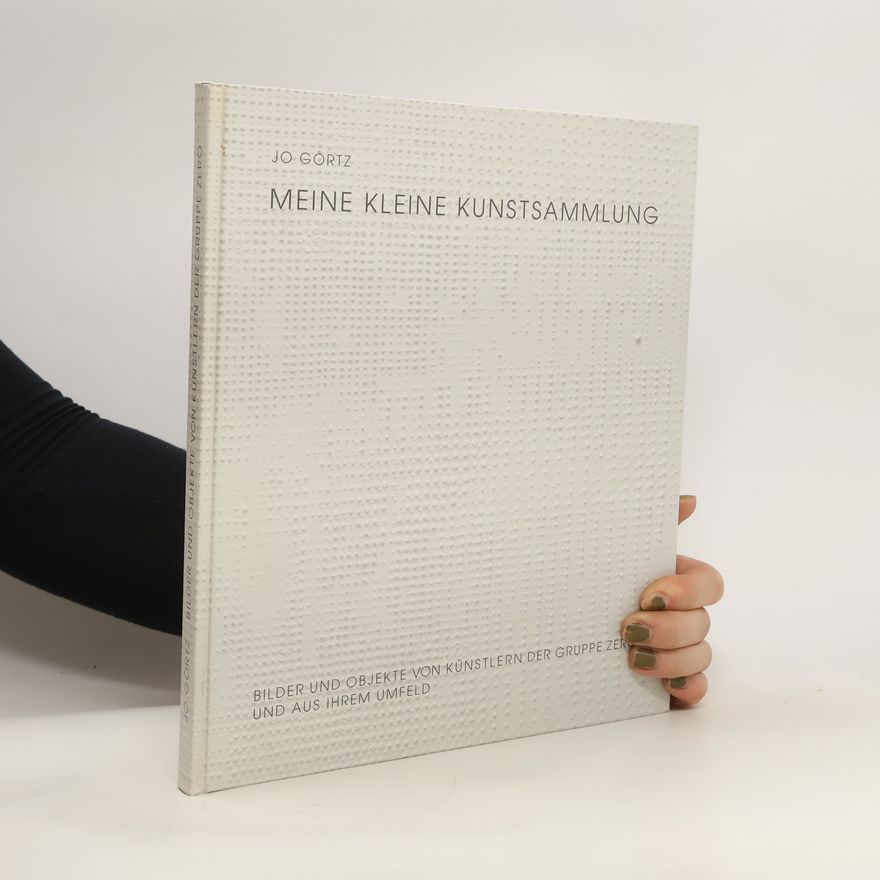 Jo Görtz Meine kleine Kunstsammlung