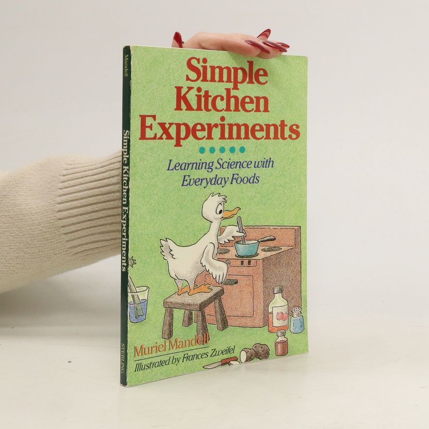 Muriel Mandell Simple Kitchen Experiments