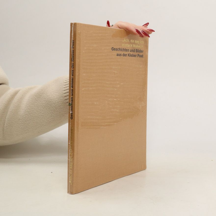 Autorenkollektiv Geschichten und Bilder aus der Kleber Post