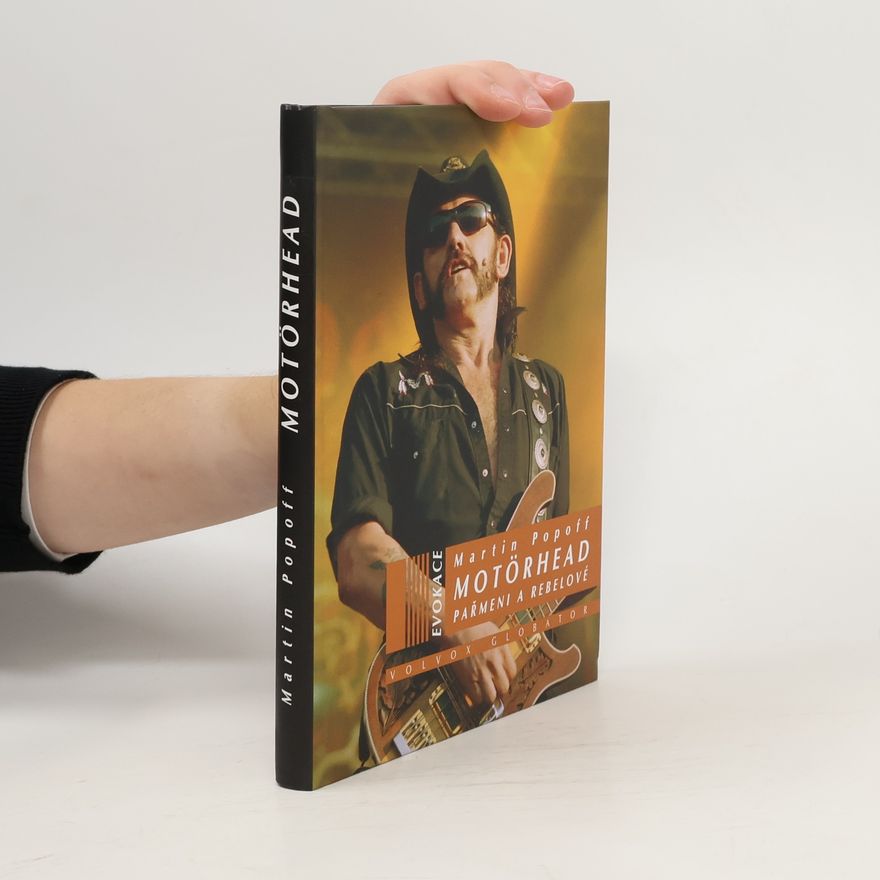 Martin Popoff Motörhead. Pařmeni a rebelové
