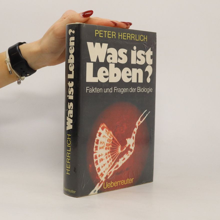 Peter Herrlich Was ist Leben?