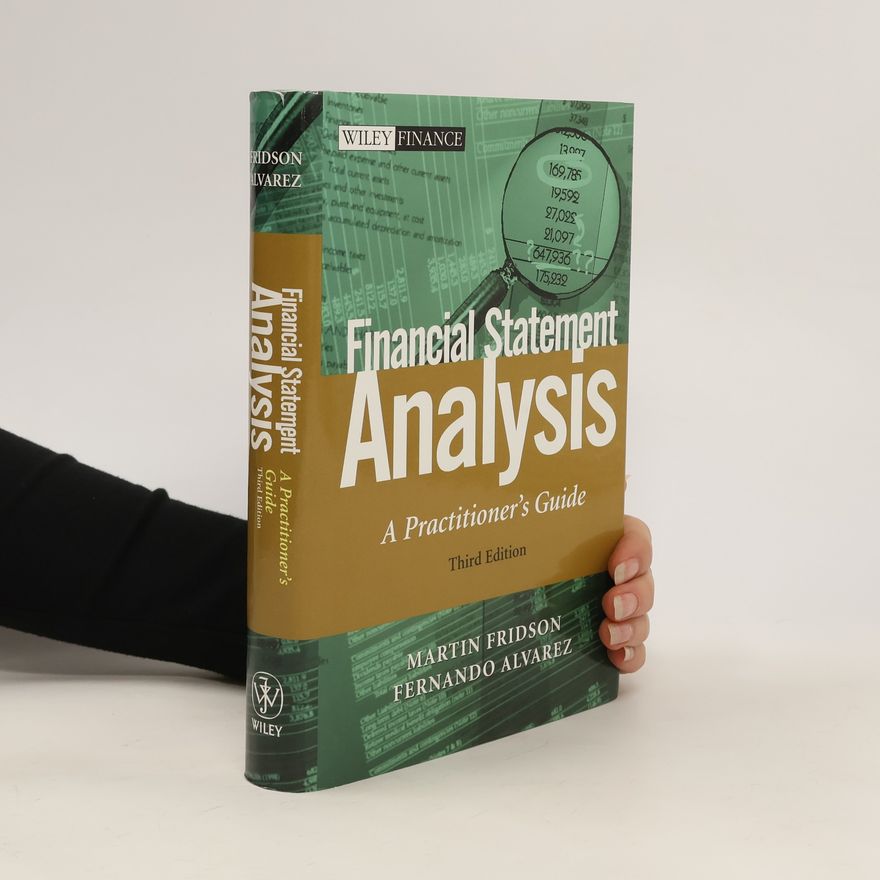 Fernando Alvarez Financial Statement Analysis. A Practitioners Guide