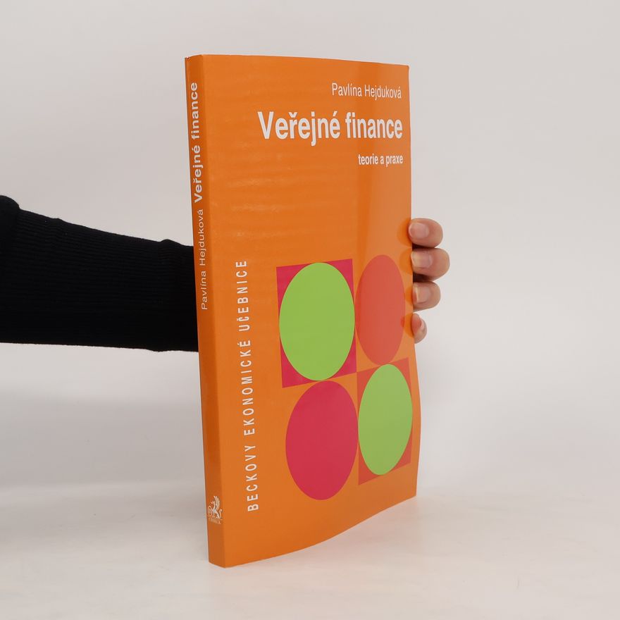 Pavlína Hejduková Veřejné finance : teorie a praxe
