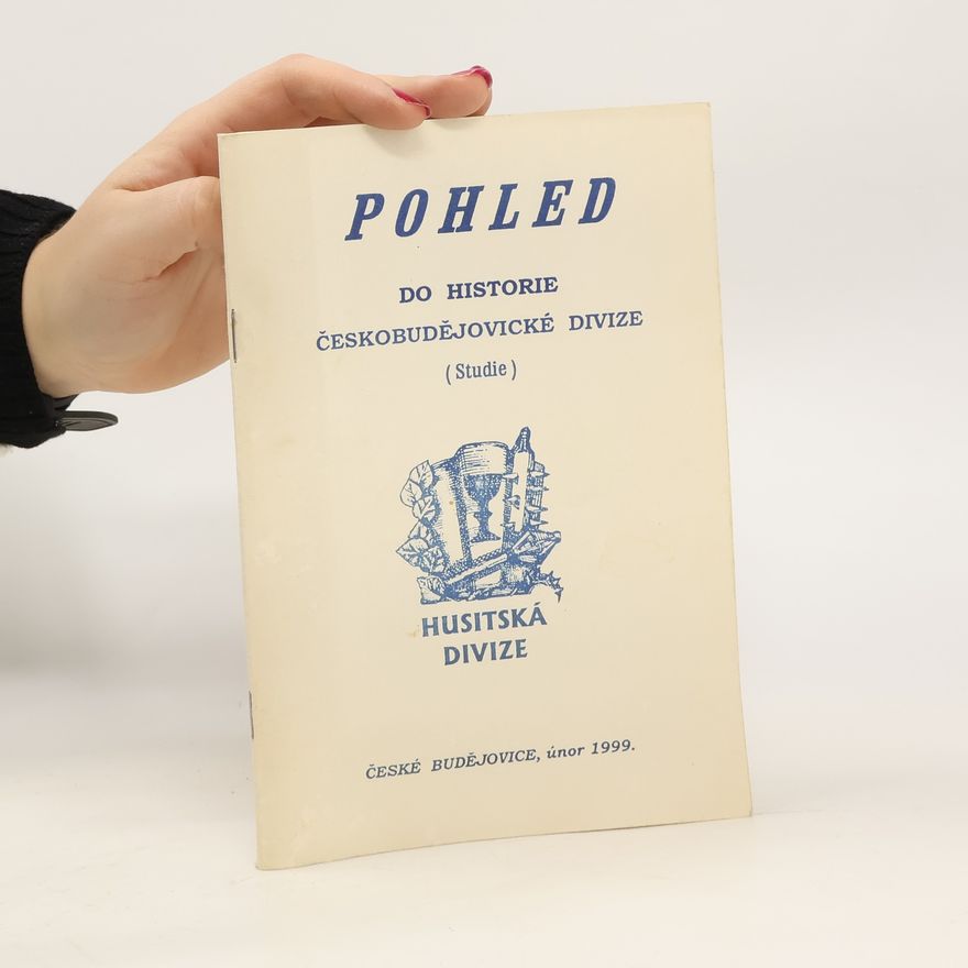 Vladimír Buldra Pohled do historie českobudějovické divize. Husitská divize