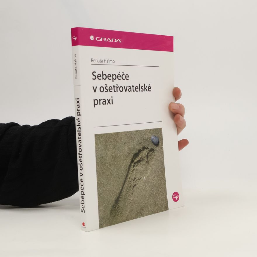 Renata Halmo Sebepéče v ošetřovatelské praxi