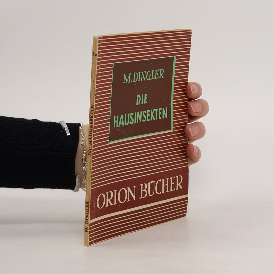 Max Dingler Die Hausinsekten und ihre Bekämpfung