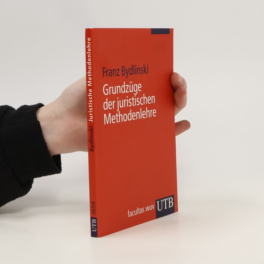 Franz Bydlinski Grundzüge der juristischen Methodenlehre