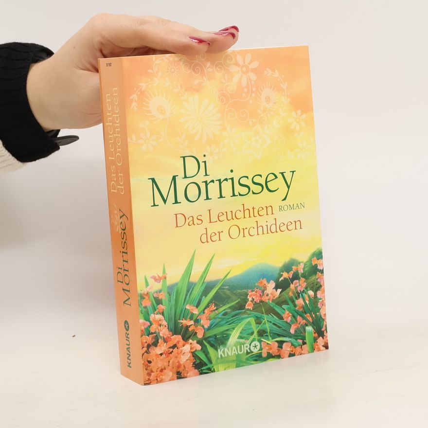 Di Morrissey Das Leuchten der Orchideen