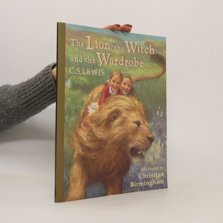 Clive Staples Lewis The Lion, the Witch and the Wardrobe