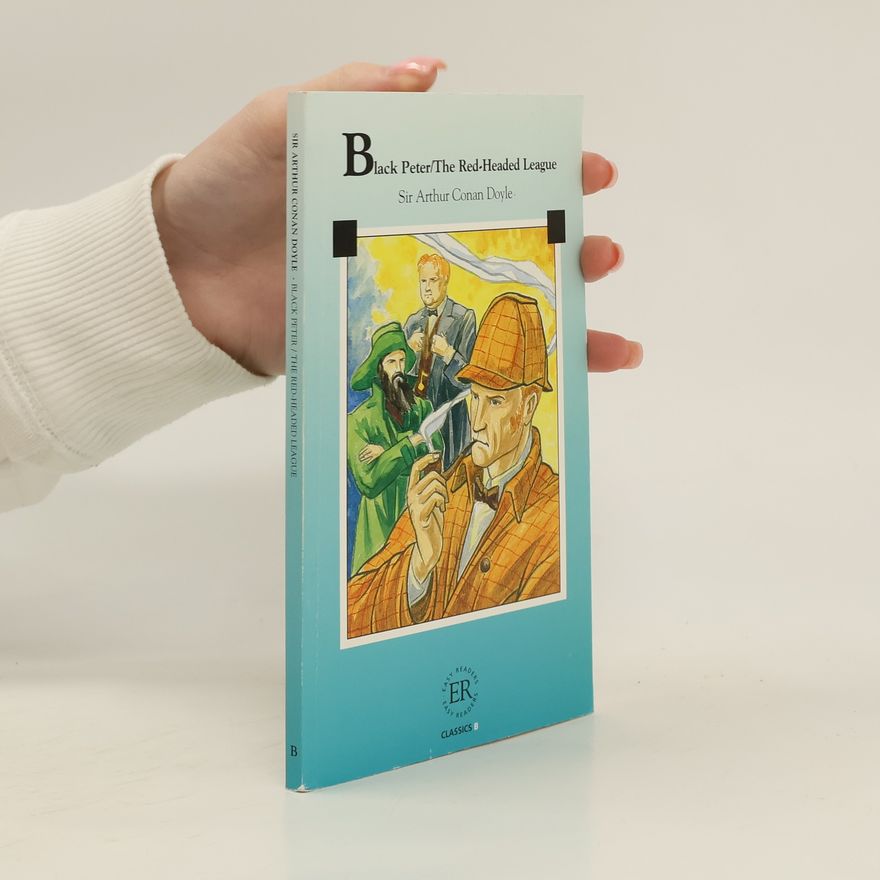 Arthur Conan Doyle Black Peter ;The Red-headed League