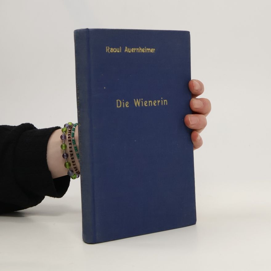 Raoul Auernheimer Die Wienerin