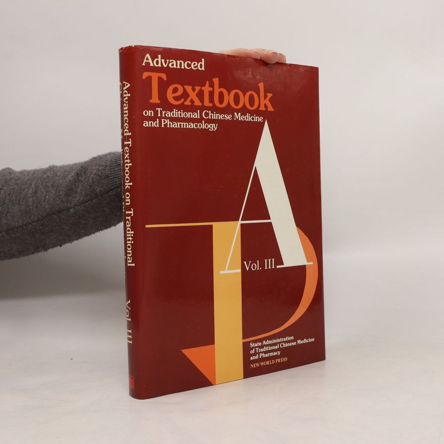 Kolektiv autorů Advanced Textbook on Traditional Chinese Medicine and Pharmacology. Internal medicine