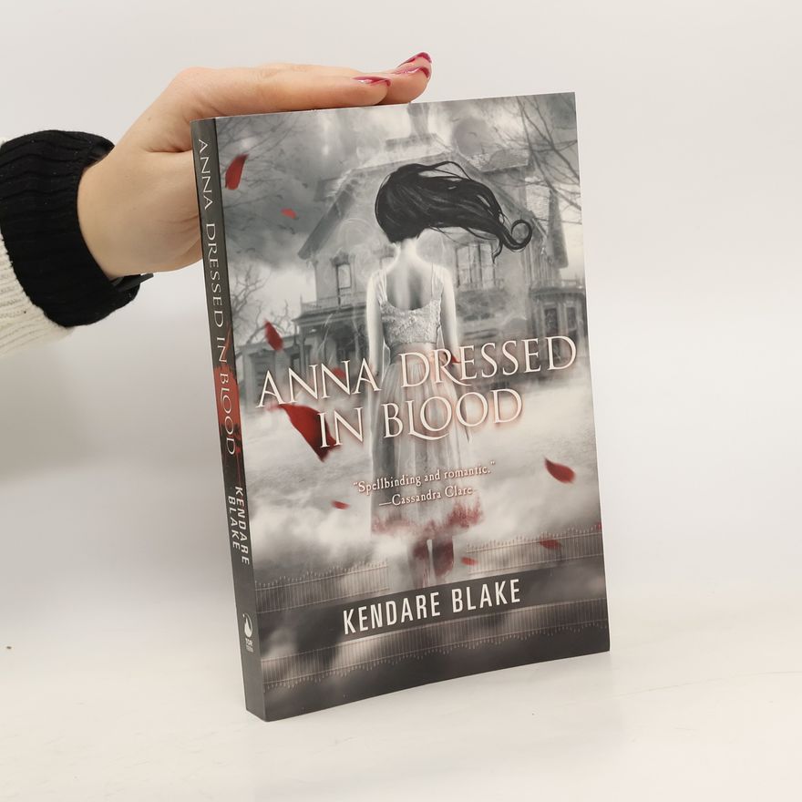 Kendare Blake Anna Dressed in Blood