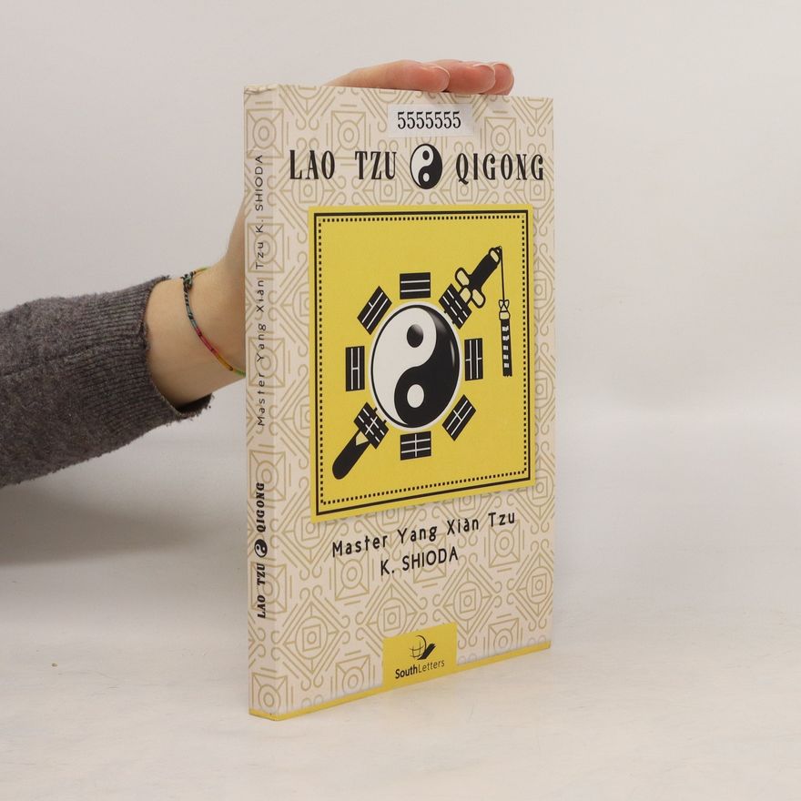 Kenichi Shioda Lao Tzu Qigong: Master Yang Xian Tzu