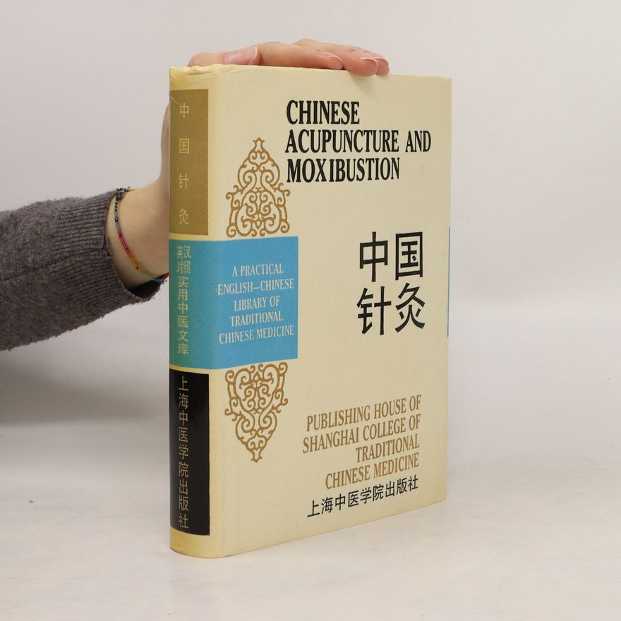 Kolektiv autorů Chinese Acupuncture and Moxibustion 中国针灸