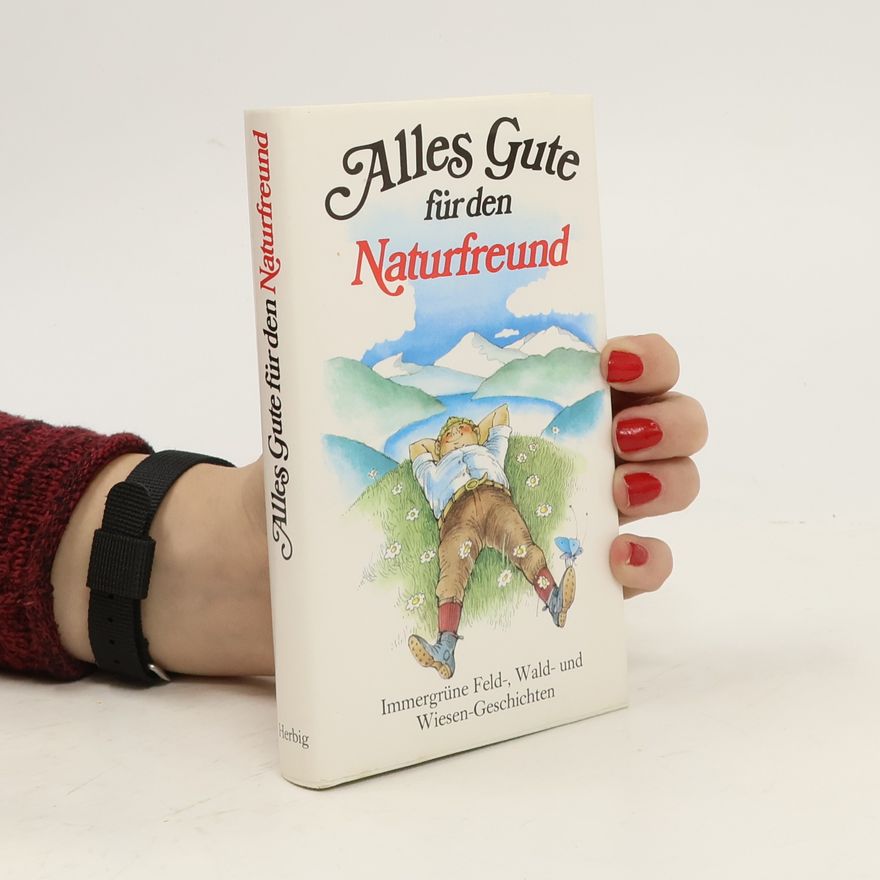 Autorenkollektiv Alles Gute fürden Naturfreund
