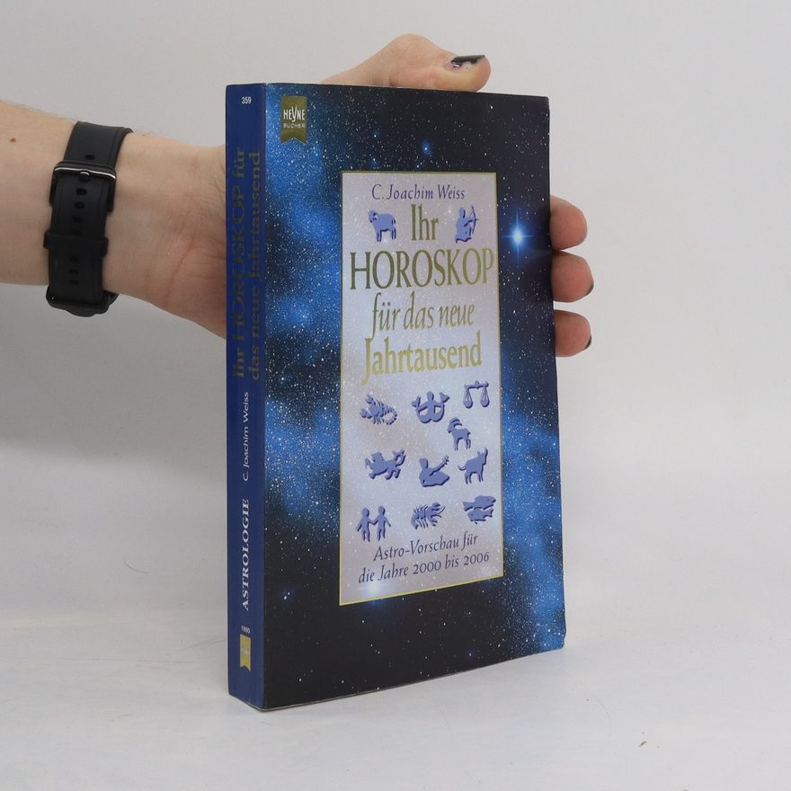 C. Joachim Weiss Ihr Horoskop für das neue Jahrtausend