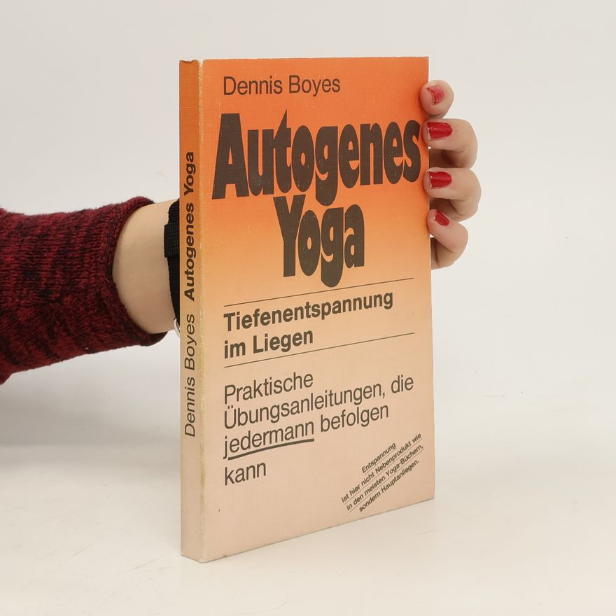 Dennis Boyes Autogenes Yoga